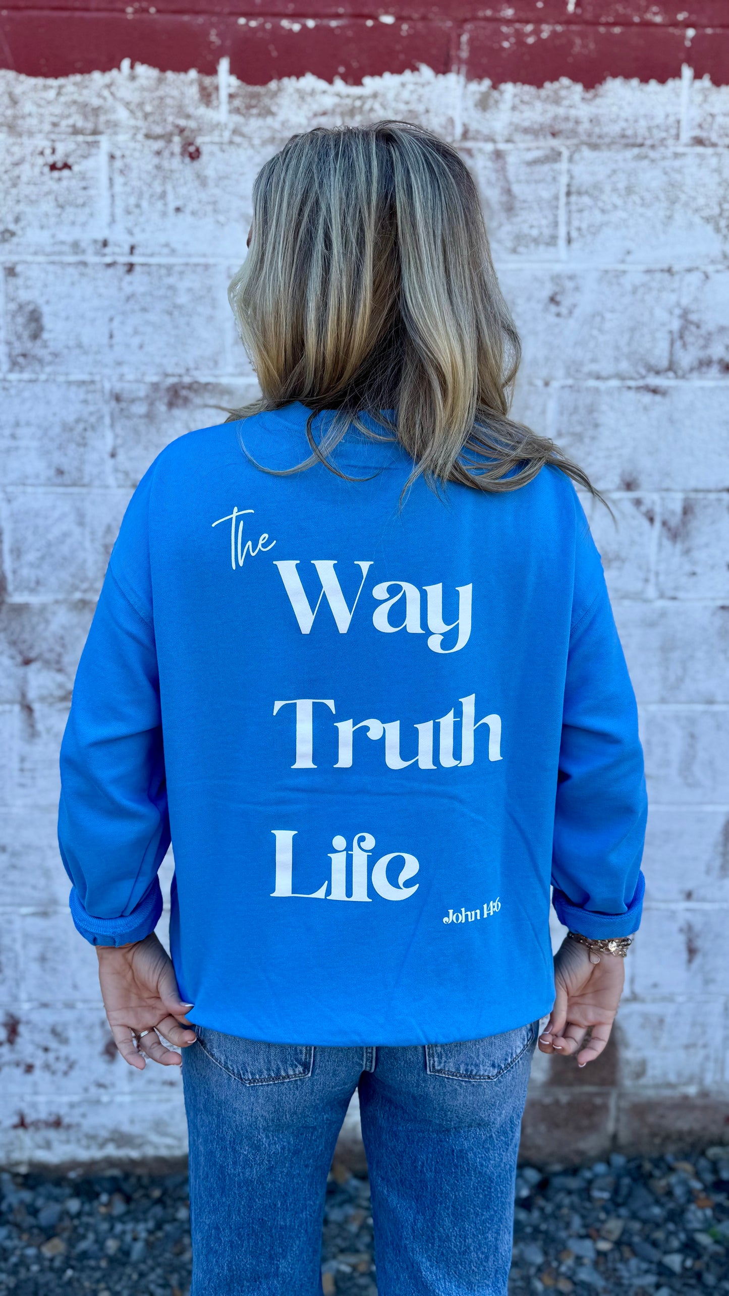 "The Way, The Truth, The Life" Sweatshirt