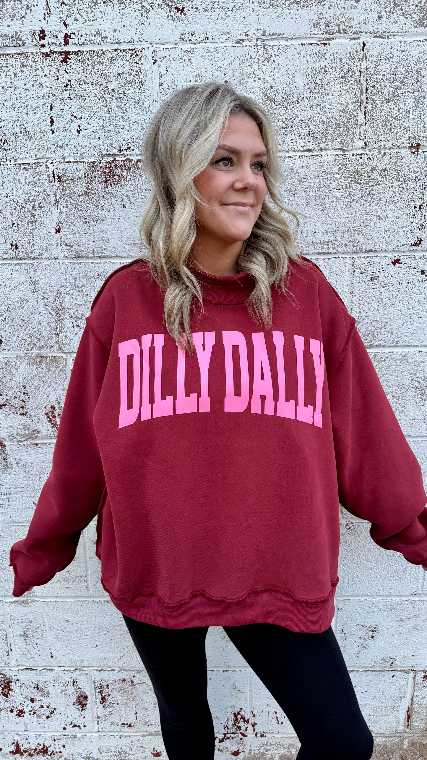 Dilly Dally Sweatshirt - Burgandy